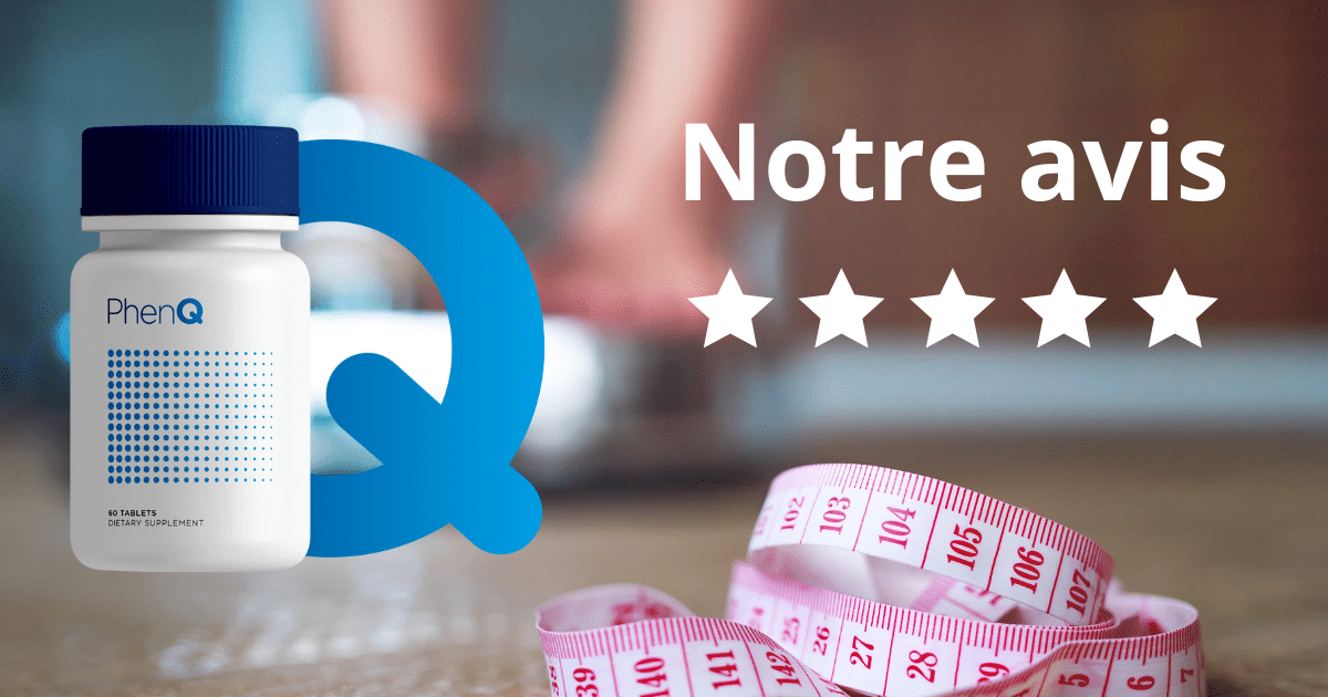 notre avis sur phenq