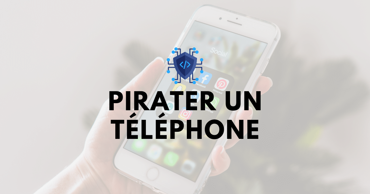 Pirater un téléphone portable (avec numéro) : Les méthodes