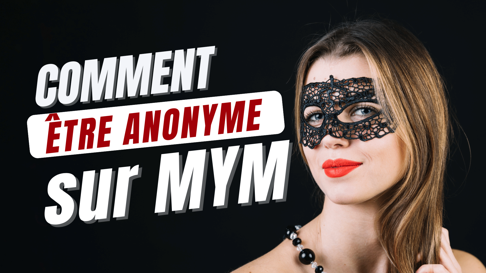 comment etre anonyme sur mym fans