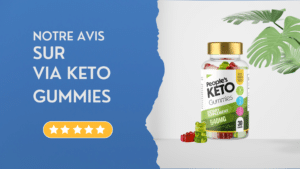notre avis sur via keto gummies