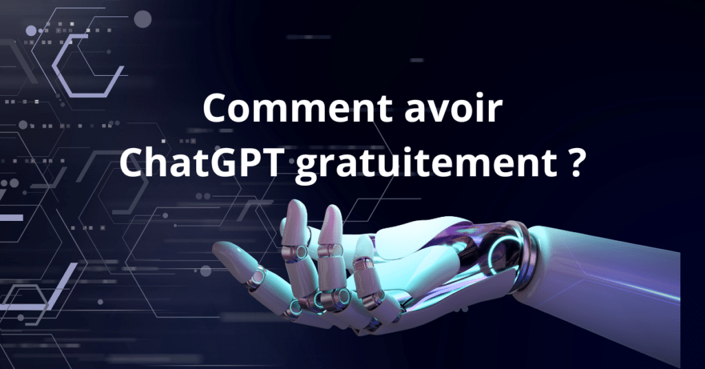 Comment avoir ChatGPT gratuitement
