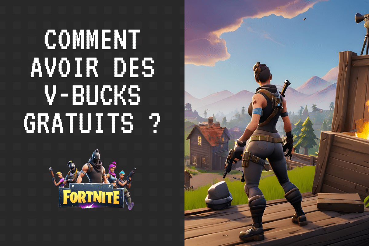 comment avoir des v bucks gratuits